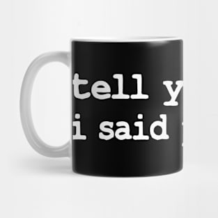 Tell Your Cat I Said Pspspsps Funny Cat Saying Mug